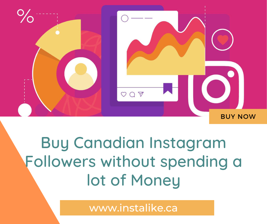 Buy Canadian Instagram followers without spending a lot of money. -