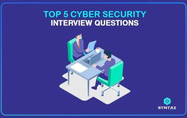 Top 5 Cyber Security Interview Questions